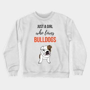 Just A Girl Who Loves Bulldogs Crewneck Sweatshirt